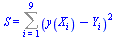 S = Sum(`*`(`^`(`+`(y(X[i]), `-`(Y[i])), 2)), i = 1 .. 9)